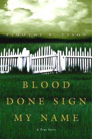 Source: Tyson, Timothy B. Blood Done Sign My Name: A True Story. New York, NY: Crown Publishers, 2004.