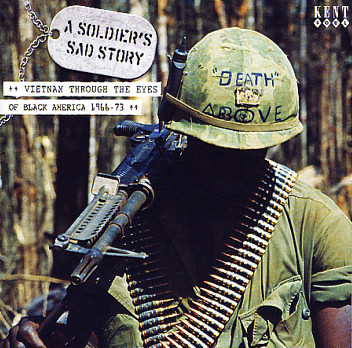 Source: A Soldier's Sad Story: Vietnam Through the Eyes of Black America 1966-73. (2003). Kent Records. Retrieved January 18, 2006 from the World Wide Web at http://www.acerecords.co.uk/content.php?page_id=59&release=1079.