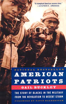 Source: Buckley, Gail. American Patriots: The Story of Blacks in the Military from the Revolution to Desert Storm. New York, NY: Random House, 2001.