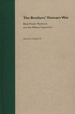 Source: Graham III, Herman. The Brothers' Vietnam War: Black Power, Manhood, and the Military Experience. Gainesville, FL: University Press of Florida, 2003.