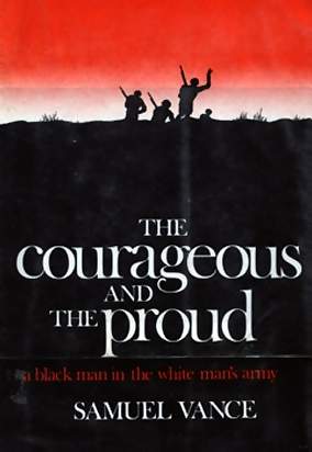 Source: Vance, Samuel. The Courageous and the Proud. New York: W.W. Norton and Co., 1970.