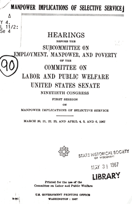 Source: Congress. Senate Subcommittee on Employment, Manpower, and Poverty of the Committee on Labor and Public Welfare. Manpower Implications of Selective Service. Washington, D. C. GPO, 1967.