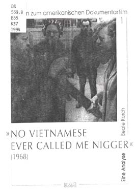 Source: Karch, Beate. No Vietnamese Ever Called Me Nigger (1968): Eine Analyse. Trier: Wissenschaftlicher Verlag Trier, 1994.